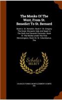 The Monks of the West, from St. Benedict to St. Bernard