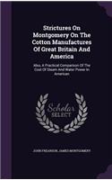Strictures On Montgomery On The Cotton Manufactures Of Great Britain And America