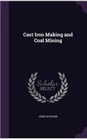 Cast Iron Making and Coal Mining