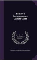 Reinert's Instantaneous Culture Guide