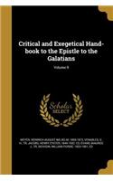 Critical and Exegetical Hand-Book to the Epistle to the Galatians; Volume 9