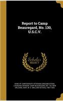 Report to Camp Beauregard, No. 130, U.S.C.V.