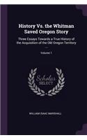History Vs. the Whitman Saved Oregon Story