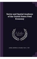 Sector and Spatial Analyses of the United States Feed Economy