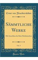 Sämmtliche Werke, Vol. 3: Mit Ausschluss der Rein Medizinischen (Classic Reprint)