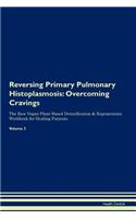 Reversing Primary Pulmonary Histoplasmosis