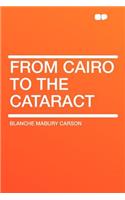 From Cairo to the Cataract