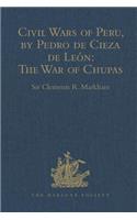 Civil Wars of Peru, by Pedro de Cieza de León (Part IV, Book II): The War of Chupas