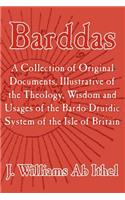 Barddas; A Collection of Original Documents, Illustrative of the Theology, Wisdom, and Usages of the Bardo-Druidic System of the of Britain