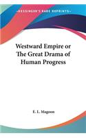 Westward Empire or The Great Drama of Human Progress