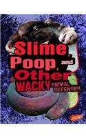 Slime, Poop, and Other Wacky Animal Defenses