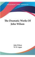 Dramatic Works Of John Wilson