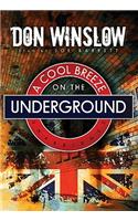A Cool Breeze on the Underground