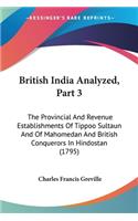 British India Analyzed, Part 3
