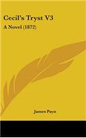 Cecil's Tryst V3: A Novel (1872)