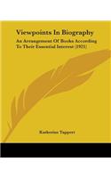 Viewpoints In Biography