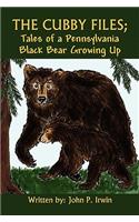 Cubby Files; Tales of a Pennsylvania Black Bear Growing Up