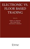 Electronic vs. Floor Based Trading