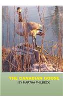 The Canadian Goose: The Canadian goose and how to raise the young