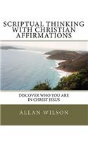 Scriptual Thinking with Christian Affirmations