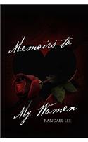 Memoirs to My Women
