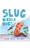 Slug Needs a Hug!