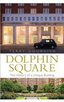 Dolphin Square: The History of a Unique Building