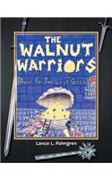 Walnut Warriors (R) (Quest for the Lost Gold )