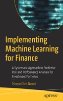 Implementing Machine Learning for Finance