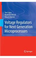 Voltage Regulators for Next Generation Microprocessors