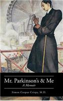 Mr. Parkinson's and Me