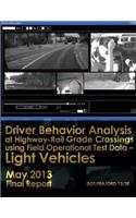 Driver Behavior Analysis at Highway-Rail Grade Crossings using Field Operational Test Data?Light Vehicles