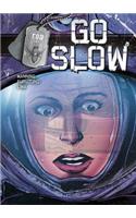 Go Slow: Go Slow