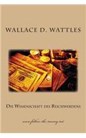 Die Wissenschaft Des Reichwerdens: (German)