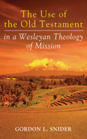 Use of the Old Testament in a Wesleyan Theology of Mission