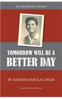 Tomorrow Will be a Better Day