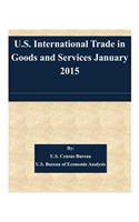 U.S. International Trade in Goods and Services January 2015