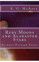 Ruby Moons and Alabaster Stars