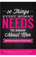 10 Things Every Woman Needs to Know About Men: Understand His Mind and Capture His Heart(English)