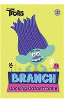 Branch and the Cooking Catastrophe (DreamWorks Trolls Chapter Book #2)