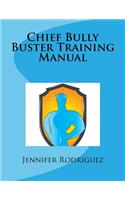 Chief Bully Buster Training Manual