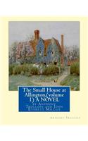 Small House at Allington, By Anthony Trollope (volume 1) A NOVEL illustrated