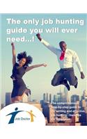 The Only Job Hunting Guide You Will Ever Need...2017