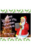 Santa Will Find You Wherever You Are