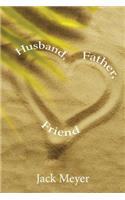Husband, Father, Friend