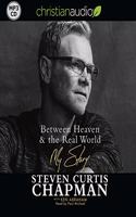 Between Heaven and the Real World: My Story