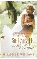 She Loves Me In The Summer