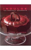 Indulge: 100 Perfect Desserts