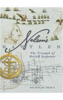 Nelson's Battles: The Triumph of British Seapower