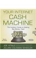 Your Internet Cash Machine